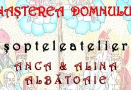 Expoziție de grup „NAȘTEREA DOMNULUI – șopteleatelier, Anca & Alina Albătoaieˮ