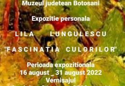 Fascinația culorilor – Expoziție de pictură găzduită de Muzeul Județean Botoșani
