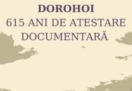 Eveniment festiv – 615 ani de la prima atestare documentară a Municipiului Dorohoi