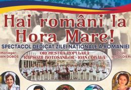 Orchestra „Rapsozii Botoșanilor” Ioan Cobâlă vă invită la spectacolul „Hai Români la Hora Mare”