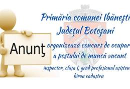 Primăria comunei Ibănești organizează concurs pentru ocuparea unui post vacant!