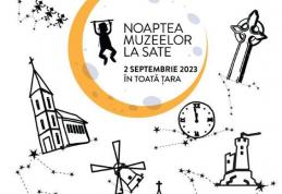 Noaptea Muzeelor la Sate, eveniment care pune în valoare patrimoniul cultural rural al României