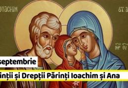 9 septembrie, sărbătoare mare în Biserica Ortodoxă! Rugăciune de Sfinţii Părinţi Ioachim şi Ana, care îndeplineşte orice dorinţă