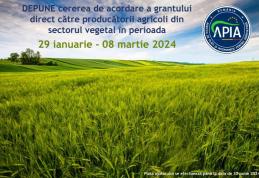 APIA: Depunere cereri de acordare a grantului direct destinat producătorilor agricoli din sectorul vegetal