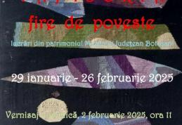  Expoziția tematică „Tapiseria – fire de poveste” la Muzeul Județean Botoșani