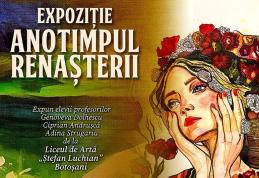 Anotimpul Renașterii – Expoziție organizată la Botoșani