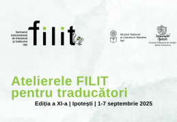 Începe cea de-a XI-a ediție a „Atelierelor FILIT pentru traducători” la Ipotești