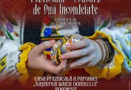 Festivalul - Concurs de Ouă Încondeiate, ediţia a X-a la Rogojești. Vezi detalii!