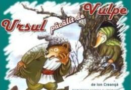 „Ursul pacalit de vulpe”, la Sala Teatrului din Dorohoi