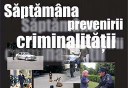 30 septembrie – 4 octombrie 2013: „Săptămâna prevenirii criminalităţii”