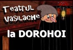 Dorohoienii vor beneficia din luna martie de o stagiune permanentă a Teatrului Vasilache la Dorohoi