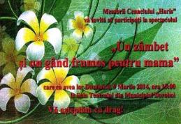Cenaclul literar-artistic „HARIS” vă invită la spectacolul „Un zâmbet şi un gând frumos pentru mama”   