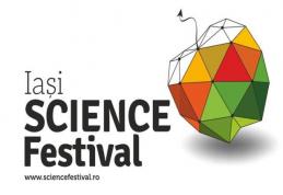 Știința în 200 de evenimente interactive, la Iași Science Festival