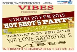 Super petrecere în acest weekend la Vibes Club din Dorohoi „HOT SHOT`S PARTY”