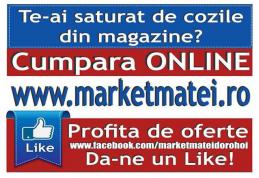 Te-ai săturat de cozile din magazine? Market Matei Dorohoi vine în ajutorul tău! Comandă ONLINE!