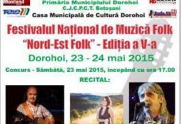 Astăzi la Dorohoi ediția a V-a a Festivalului Naţional de Muzică Folk – „Nord Est Folk”