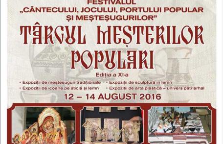 Eveniment cultural în acest weekend: Festivalul cântecului, jocului, portului popular şi meşteşugurilor