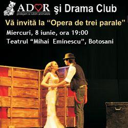 Astăzi - Spectacol caritabil: Ador şi Drama Club vă invită la teatru!  