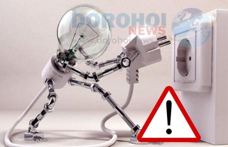 Atenție dorohoieni! Se oprește alimentarea cu energie electrică pentru efecturarea unor lucrări. Vezi zonele afectate!