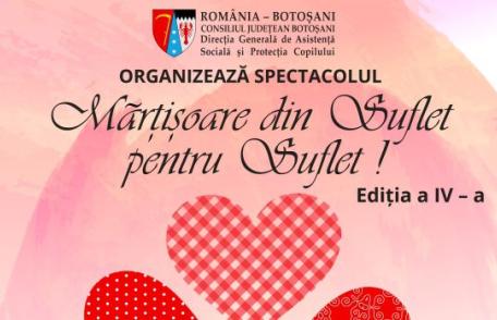 „Mărțișoare din Suflet pentru Suflet!” - spectacol organizat de către D.G.A.S.P.C. Botoșani la început de primăvară