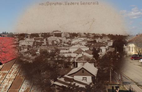 Mediatizând, un proiect insolit: Amintiri despre trecut – „Dorohoiul de altădată” - FOTO