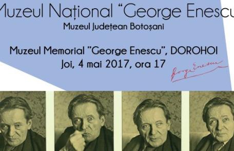 „Oedipe pe înţelesul tuturor” la Muzeul Memorial „George Enescu” Dorohoi