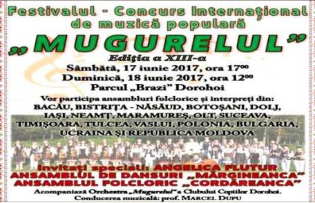 Festivalul Internaţional de muzică populară „Mugurelul” Dorohoi, a ajuns la cea de-a XIII-a ediţie. Vezi detalii!