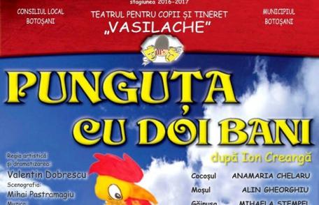 Punguța cu doi bani, ultimul spectacol din anul 2018, la Teatrul pentru Copii şi Tineret Vasilache!