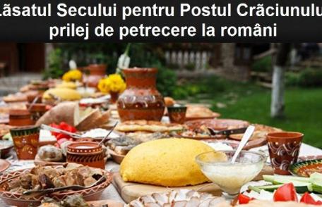 Tradiții de Lăsatul Secului! Este obligatoriu înainte de Postul Crăciunului