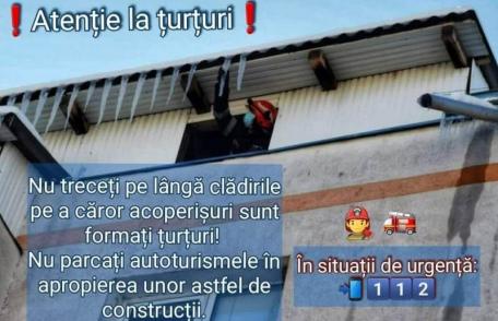 Sfaturi de la pompieri: Atenție la țurțuri!