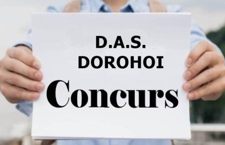 DAS Dorohoi - Organizează concurs pentru ocuparea funcției de consilier