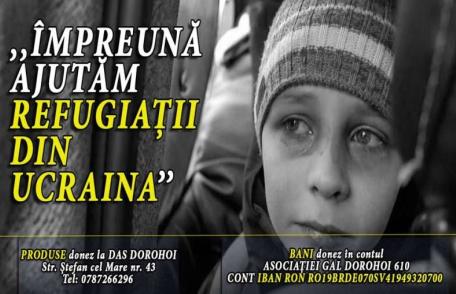 Dorohoienii pot fi alături de refugiații ucrainieni în campania „Împreună ajutăm refugiații din Ucraina”