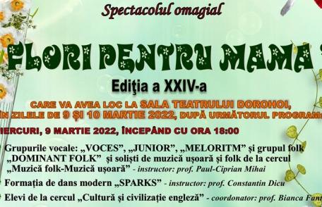 Clubul Copiilor Dorohoi: Spectacol omagial „Flori pentru mama” 2022. Vezi programul!