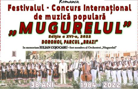 Cântec, joc și voie bună la Festivalul Internațional „Mugurelul” Dorohoi, ediția a XVI-a. Vezi detalii!