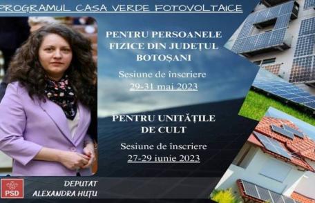 Botoșănenii pot să aplice pentru programul Casa Verde Fotovoltaice 2023 în perioada 29-31 mai, iar unitățile de cult în perioada 27-29 iunie