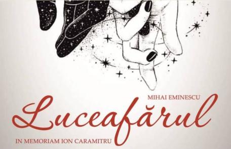 Teatrul „Vasilache” vă invită să vizionaţi celebrul poem „Luceafărul” într-o interpretare genială a marelui Ion Caramitru