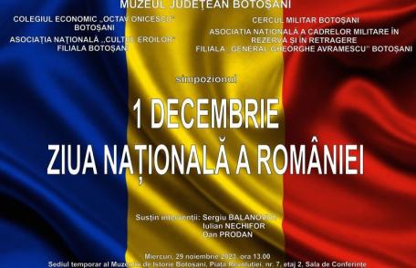 Muzeul Județean Botoșani va organiza Simpozionul „1 Decembrie – Ziua Națională a României”