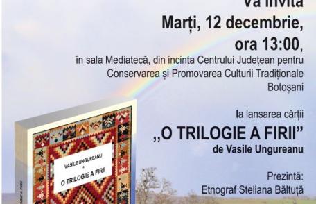 CJCPCT Botoșani anunță lansarea cărții „O trilogie a firii”, autor prof. Vasile Ungureanu