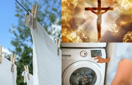 Ce este interzis să faci în Săptămâna Patimilor. În ce zile nu ai voie să speli rufe