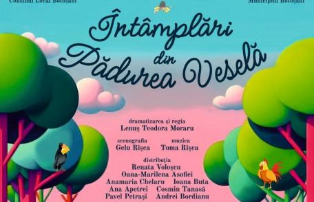 Întâmplări din Pădurea Veselă - O nouă premieră la Teatrul „Vasilache” Botoșani