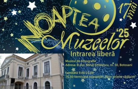 „Noaptea Muzeelor” 2025 la Muzeul Județean Botoșani