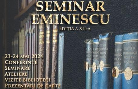 Seminarul Eminescu de la Ipotești, la ediția a XII-a