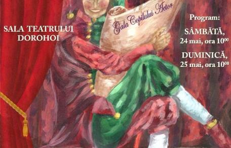 Clubul Copiilor Dorohoi vă invită la Festivalul Național „Gala Copilului Actor”, ediția a XII-a