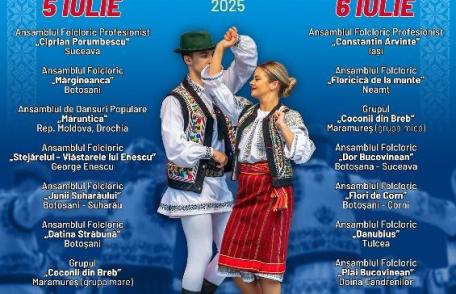 Festivalul Internațional al Cântecului, al Jocului și al Portului Popular „Vasile Andriescu” Botoșani. Vezi detalii!