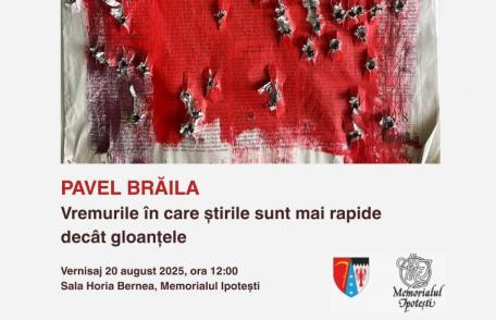 Memorialul Ipotești: „Vremuri în care știrile sunt mai rapide decât gloanțele”, expoziție personală a artistului Pavel Brăila