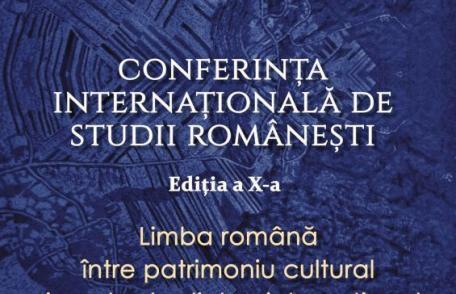Conferința internațională de studii românești, ediția a X-a, 9-11 octombrie 2025