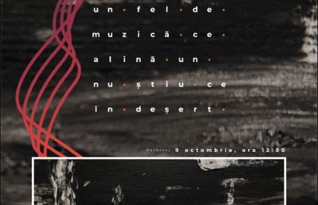 Pictura e un fel de muzică ce alină un nu-știu-ce, în deșert