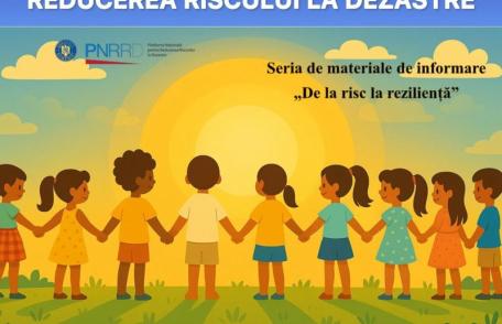 Ziua Internațională pentru Reducerea Riscului la Dezastre - „Copii protejați, comunitate mai sigură”