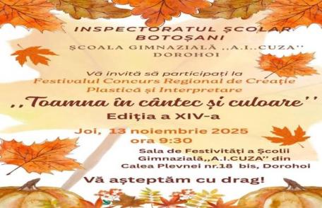 „Toamna în cântec și culoare” - Festival Concurs Regional  de Creație și Interpretare la Școala Gimnazială „A.I.Cuza” Dorohoi