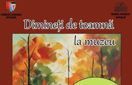 „Dimineți de toamnă la muzeu”